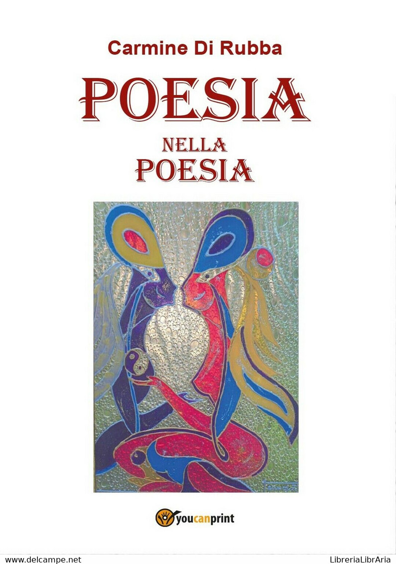 POESIA Nella POESIA	 Di Carmine Di Rubba,  2016,  Youcanprint - Poesie