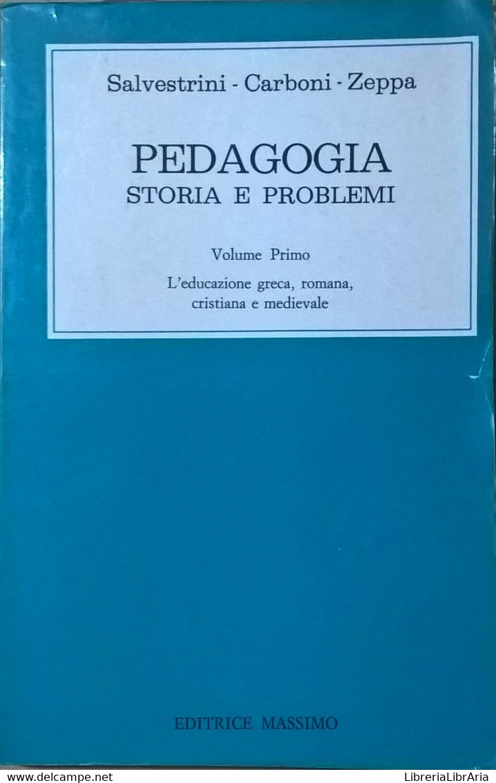 PEDAGOGIA: STORIA E PROBLEMI Vol.1 - SALVESTRINI (EDTRICE MASSIMO 1977) Ca - Medecine, Psychology