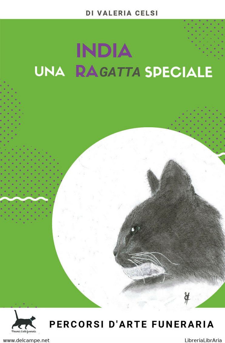 India Una RaGatta Speciale Di Valeria Celsi, 2020, Youcanprint - Natura