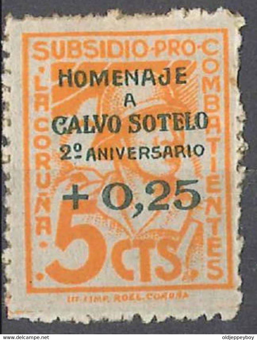 VIÑETAS - VIGNETTE - CINDERELLAS SPAIN La Coruña Subsidio Combatientes Homenaje A Calvo Sotelo 5 Cts Hab 25 Cts Nuevo - Erinnofilia