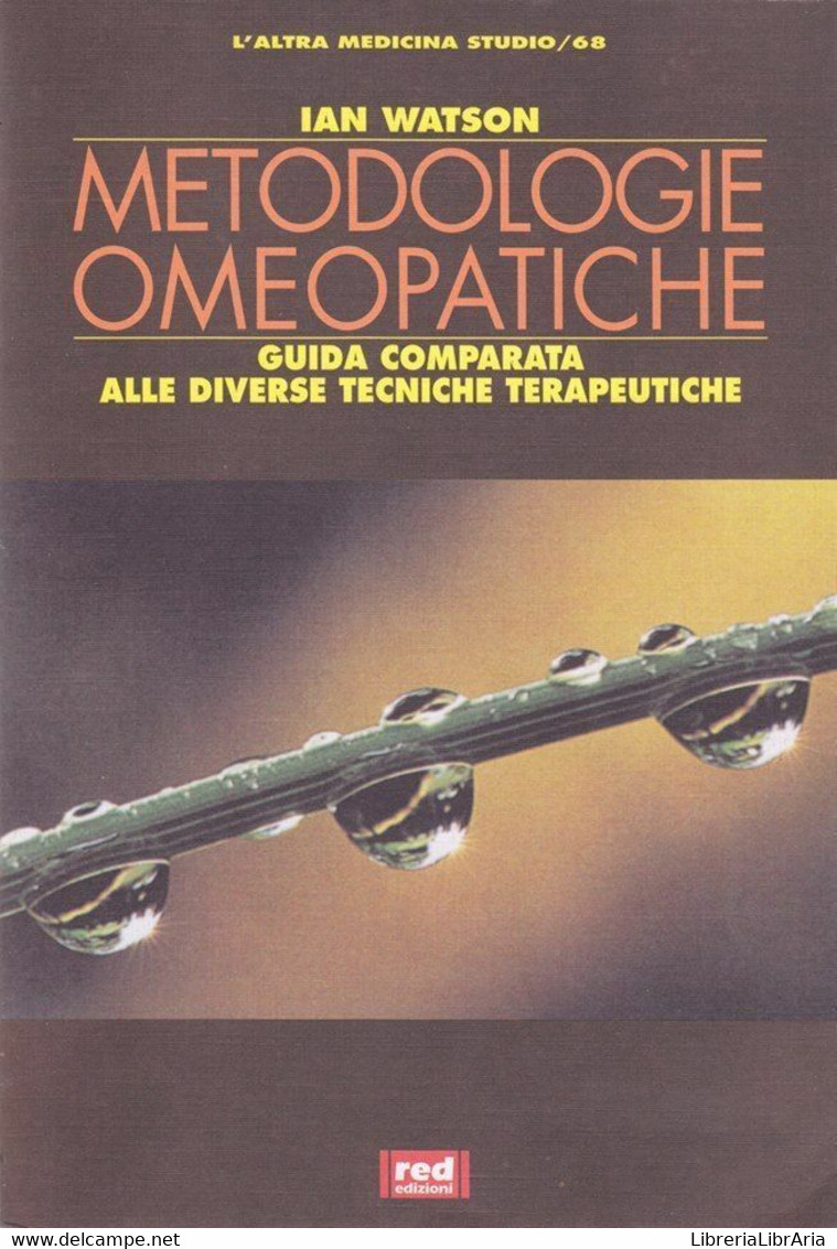 Metodologie Omeopatiche. Guida Comparata..., I. Watson, RED, 1999 - Médecine, Biologie, Chimie