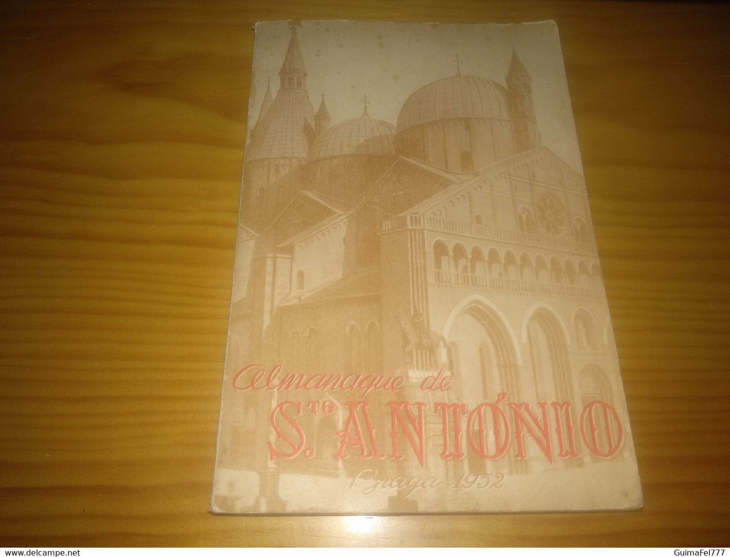 Almanaque Sto. António-Terras De Portugal, Breves Comentários Sobre Lisboa, Coimbra, Sesimbra, Aveiro... Braga Ano 1952 - Other & Unclassified