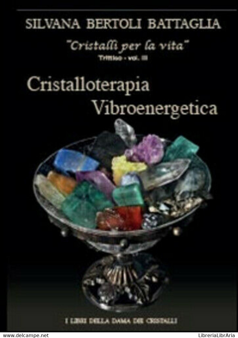 Cristalloterapia Vibroenergetica Con Schede Di Cristalli Terapeutici E Indici An - Santé Et Beauté