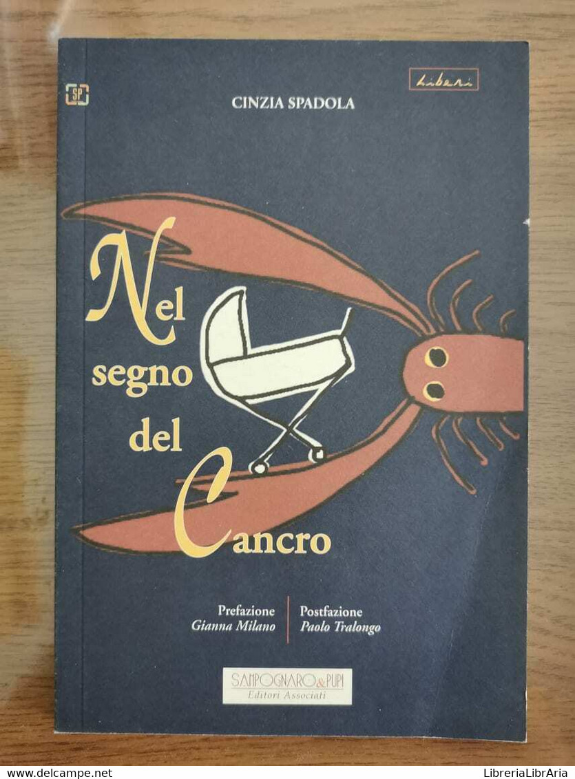 Nel Segno Del Cancro - C. Spadola - Sampognari E Pupi - 2009 - AR - Santé Et Beauté