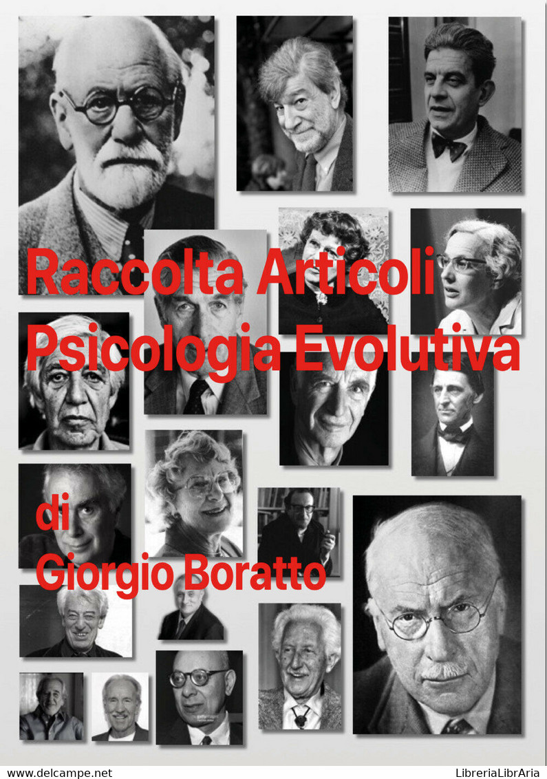 Raccolta Articoli Psicologia Evolutiva Di Giorgio Boratto,  2021,  Youcanprint - Medecine, Psychology