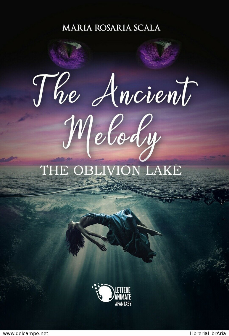 The Ancient Melody - The Oblivion Lake,  Maria Rosaria Scala,  2018,  Lettere - Sci-Fi & Fantasy