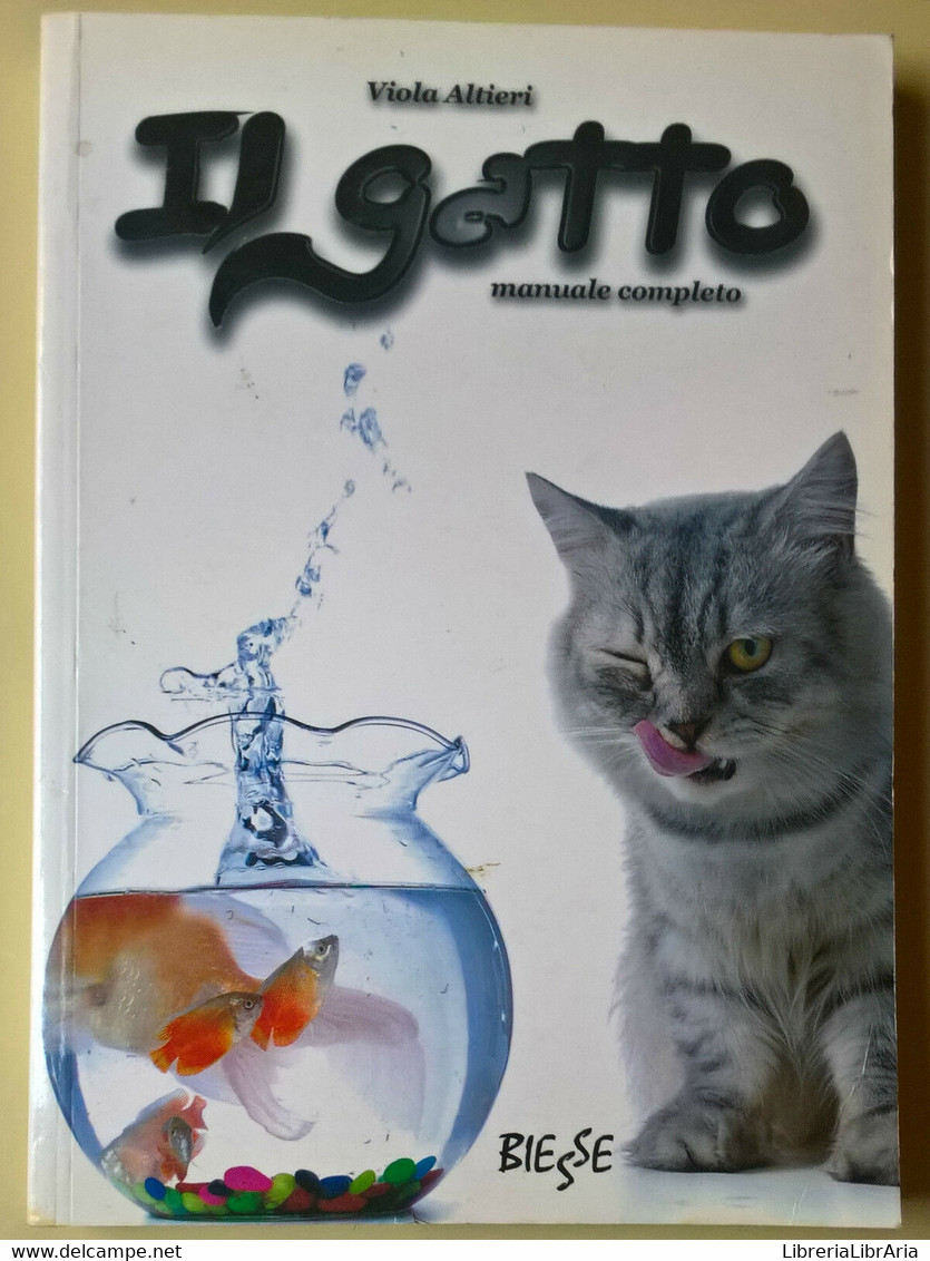 Il Gatto - Manuale Completo - Viola Altieri - 2007, Biesse - L - Enciclopedias