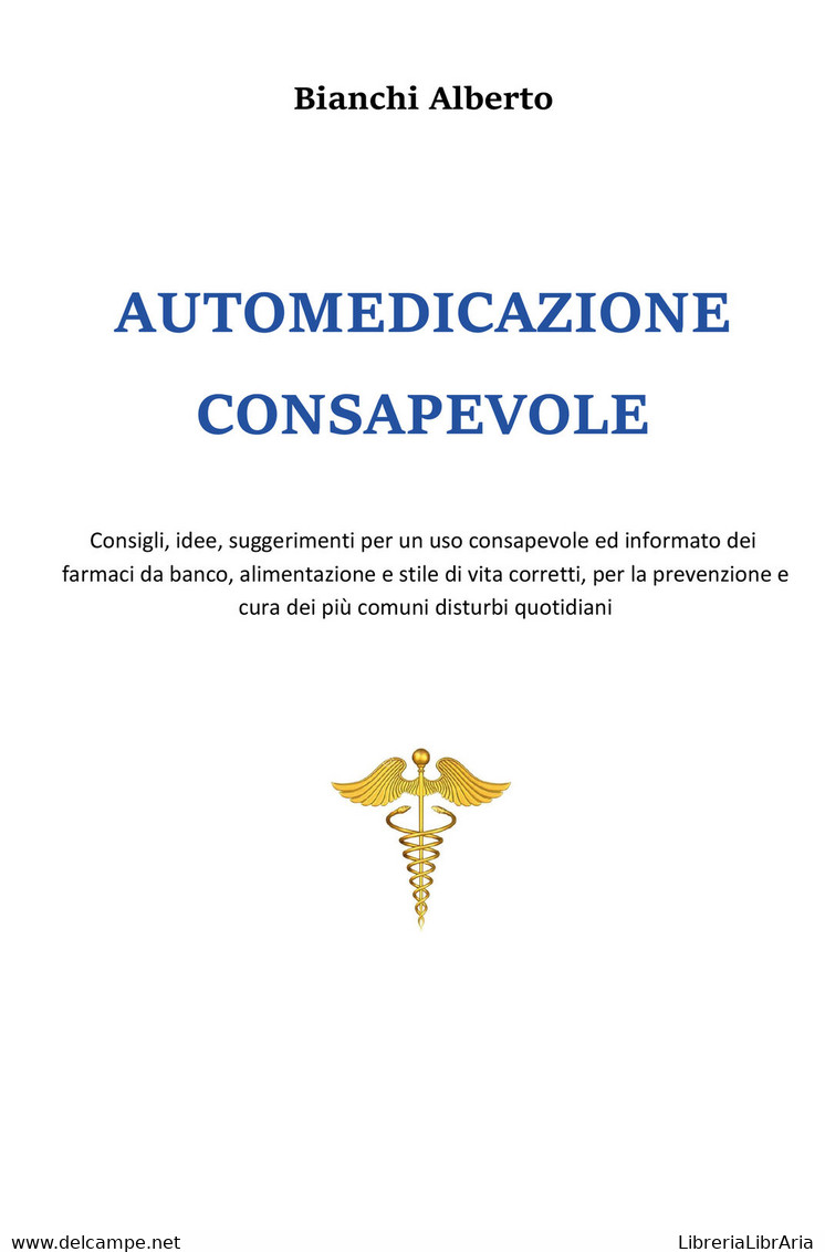 Automedicazione Consapevole	 Di Alberto Bianchi,  2020,  Youcanprint - Geneeskunde, Biologie, Chemie