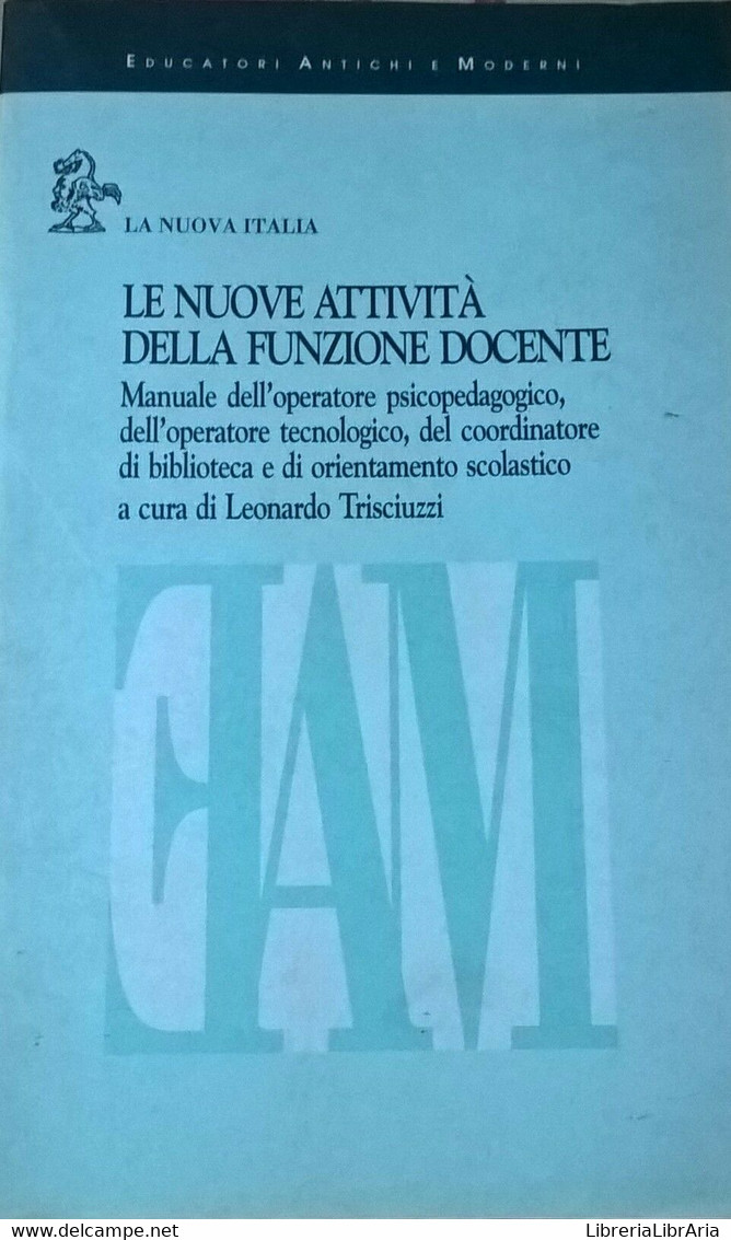 LE NUOVE ATTIVITÀ DELLA FUNZIONE DOCENTE - Trisciuzzi (La Nuova Italia 1995) Ca - Medecine, Psychology