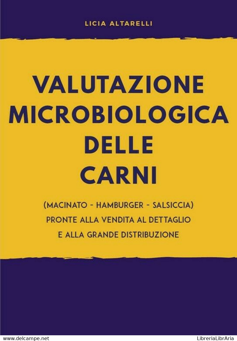 Valutazione Microbiologica Delle Carni Pronte Alla Vendita Al Dettaglio E Alla G - Medicina, Biología, Química