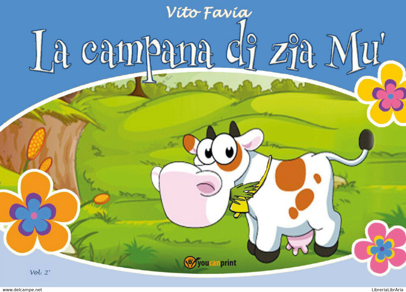 La Campana Di Zia Mù. Vol 2 Di Vito Favia,  2021,  Youcanprint - Science Fiction Et Fantaisie