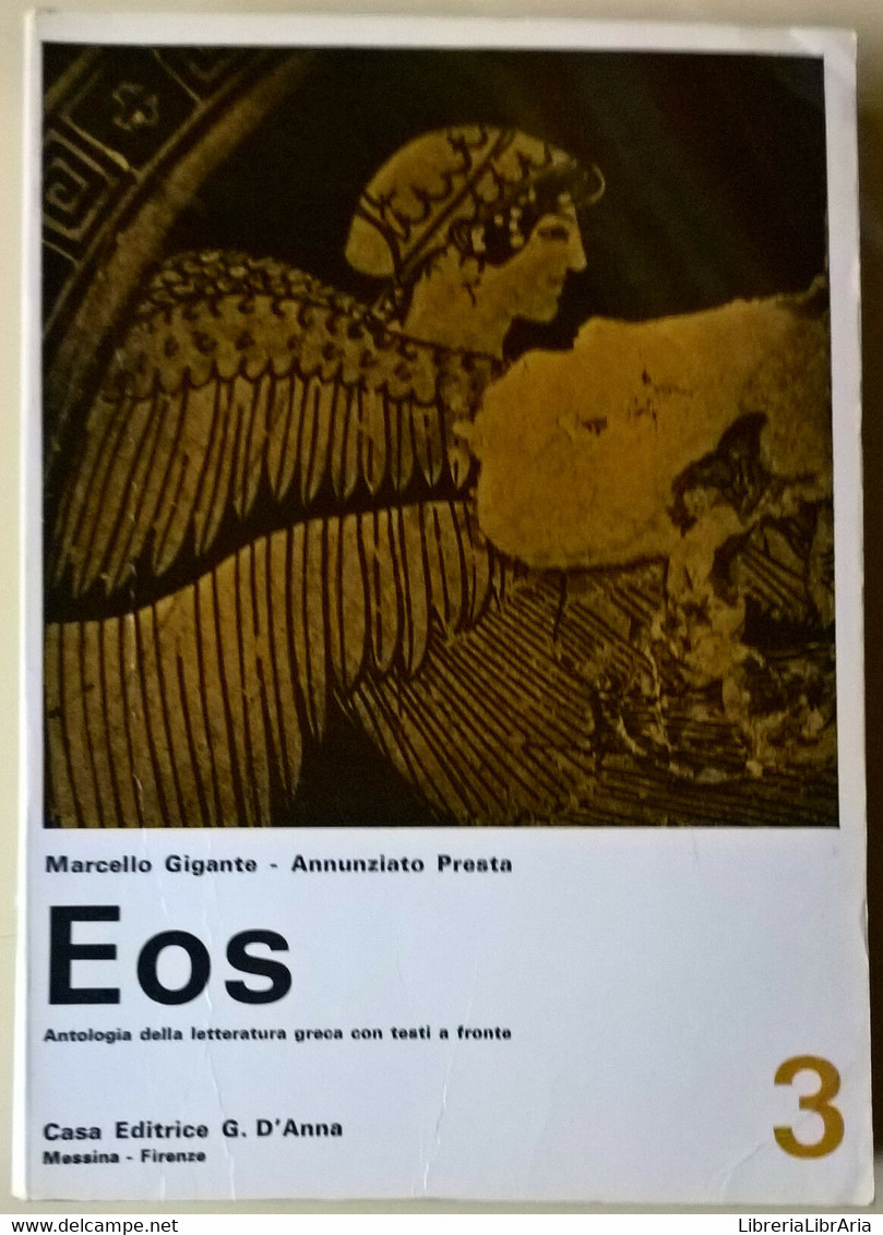 Eos. Antologia Della Letteratura Greca Con Testi A Fronte. 3 - G. D'Anna - L - Taalcursussen