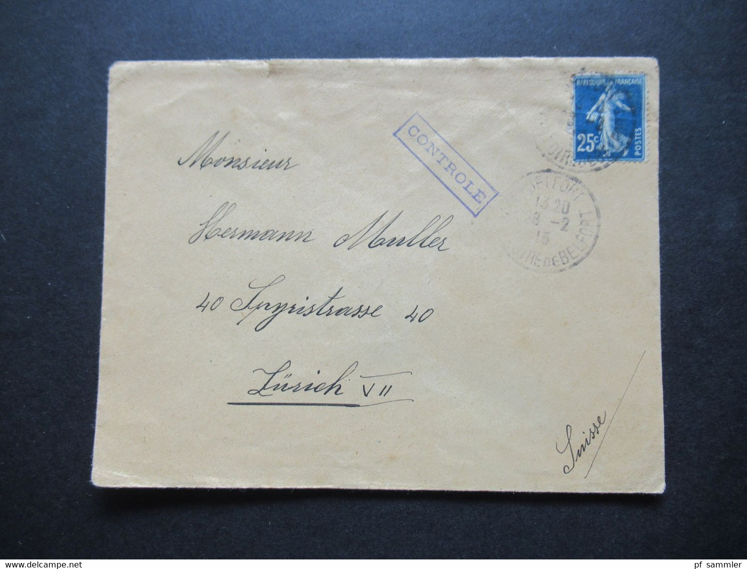 Frankreich 1915 Zensurbeleg 1.WK Auslandsbrief Von Belfort Nach Zürich Schweiz Mit Zensurstempel Ra1 Controle - Lettres & Documents