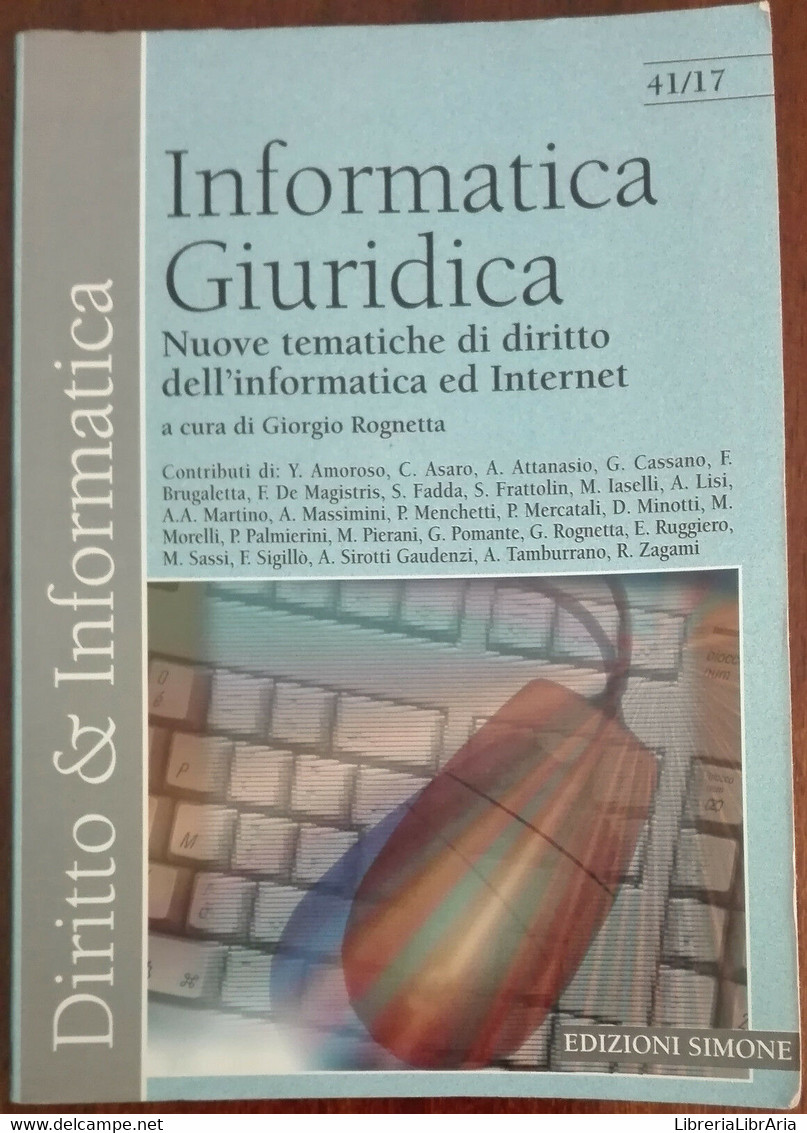 Informatica Giuridica - Giorgio Rognetta - Edizioni Simone,2001 - A - Informática