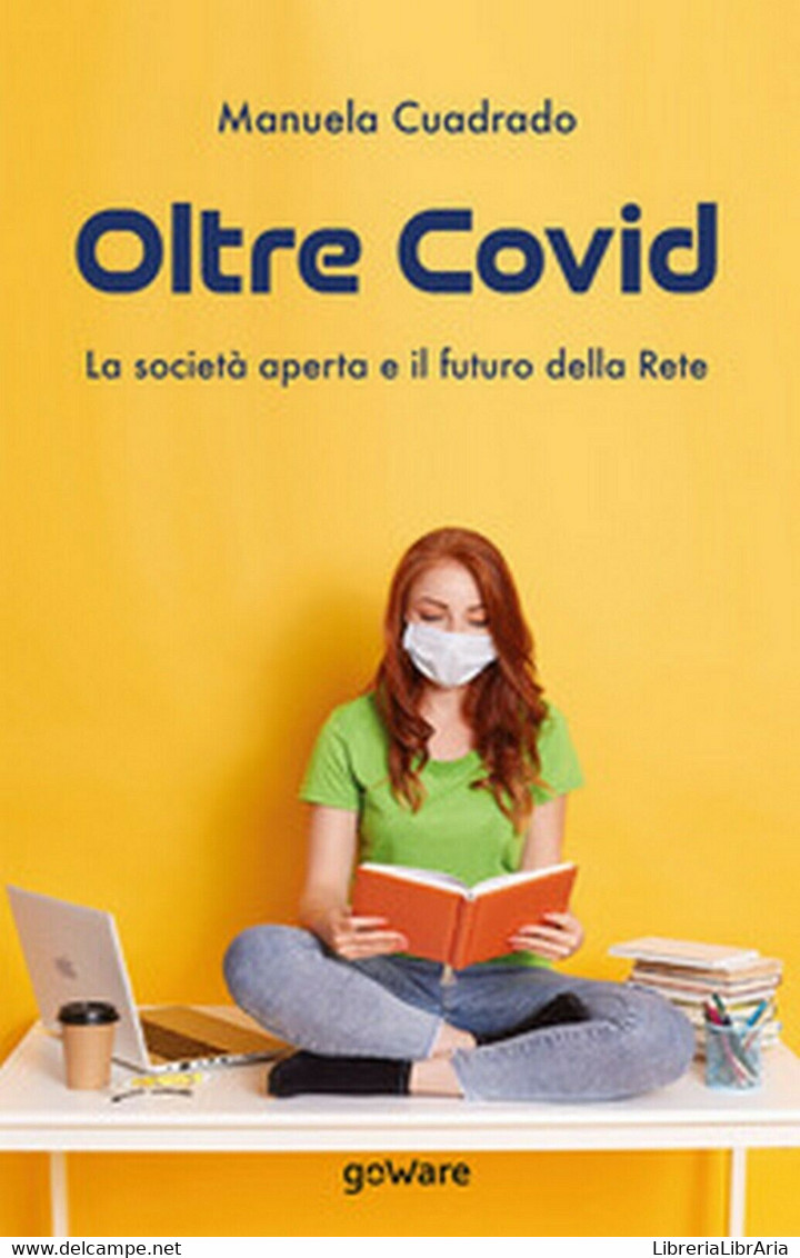 Oltre Covd. La Società Aperta E Il Futuro Della Rete	 Di Manuela Cuadrado, 2020 - Informatique