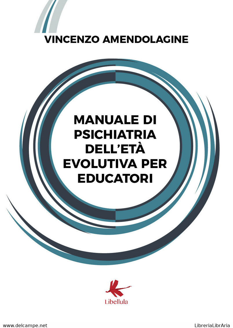 Manuale Di Psichiatria Dell’età Evolutiva Per Educatori	 Di Vincenzo Amendolagin - Medizin, Biologie, Chemie