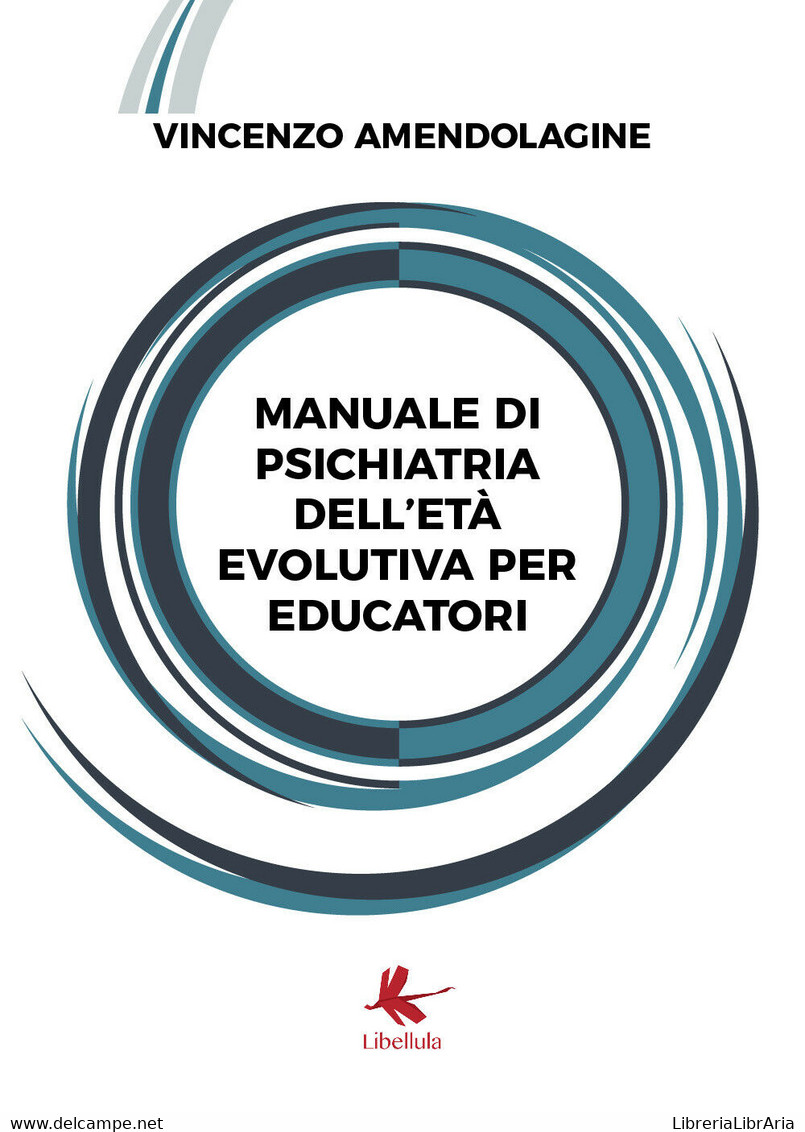 Manuale Di Psichiatria Dell’età Evolutiva Per Educatori	 Di Vincenzo Amendolagin - Geneeskunde, Biologie, Chemie