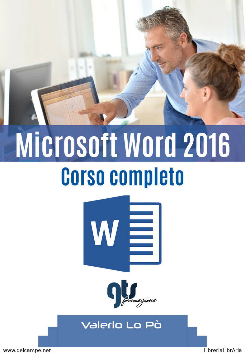 Microsoft Word 2016 - Corso Completo	 Di Valerio Lo Pò,  2019,  Youcanprint - Informatique