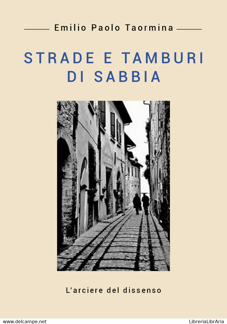 Strade E Tamburi Di Sabbia Di Emilio Paolo Taormina,  2019,  Youcanprint - Lyrik