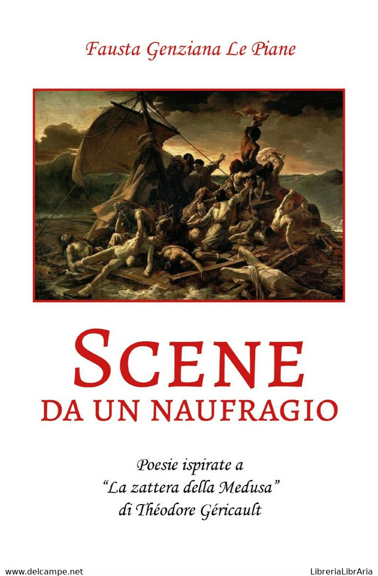 Scene Da Un Naufragio Di Fausta Genziana Le Piane,  2019,  Youcanprint - Poesie