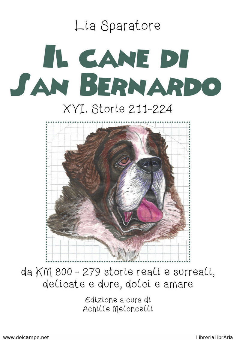 Il Cane Di San Bernardo XVI. Storie 211-224, Da Km 800, 279 Storie Reali E Surre - Nature