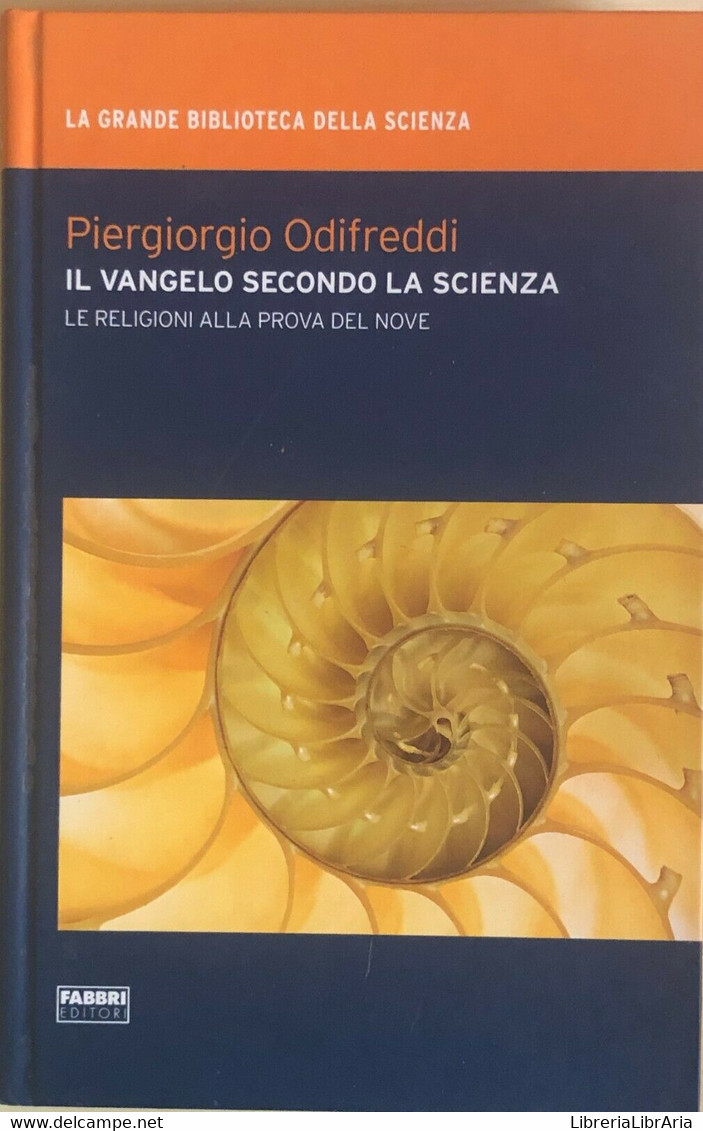 Il Vangelo Secondo La Scienza Di Piergiorgio Odifreddi, 2009, Fabbri Editori - Medicina, Biologia, Chimica