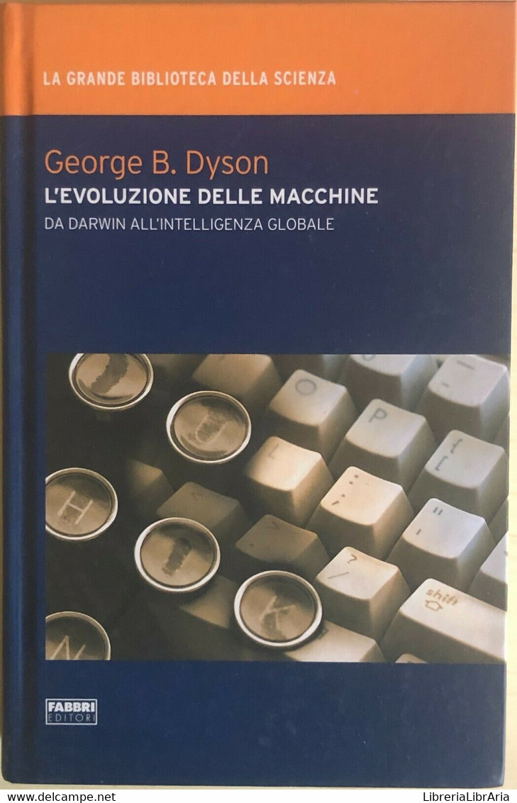 L'evoluzione Delle Macchine Di George B. Dyson, 2009, Fabbri Editori - Medicina, Biología, Química