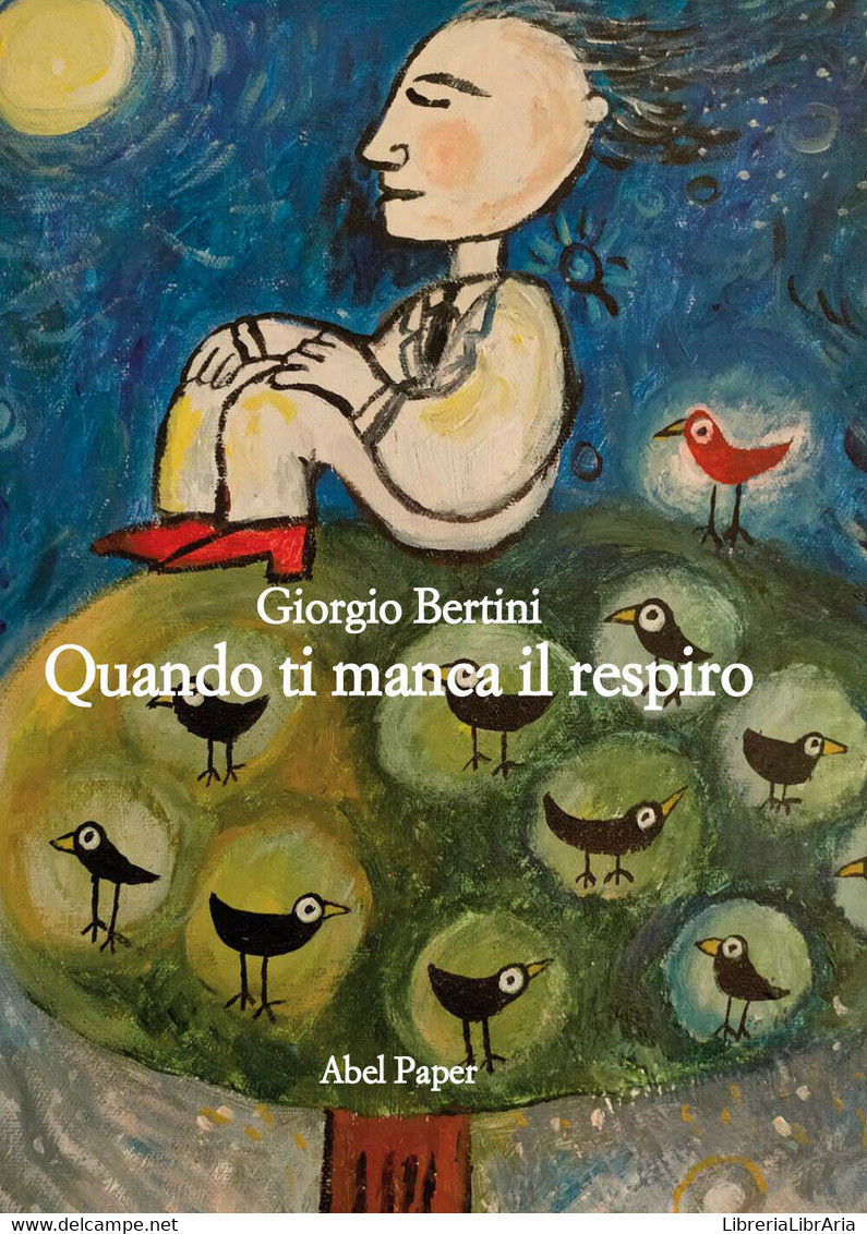 Quando Ti Manca Il Respiro	 Di Giorgio Bertini,  2021,  Abelpaper - Medecine, Psychology