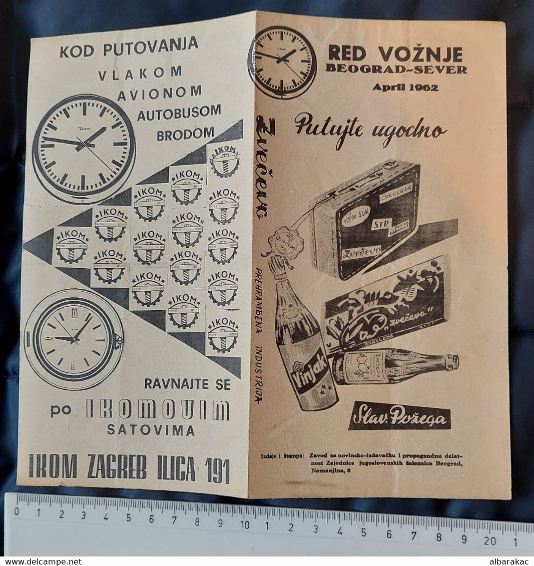 Timetable, Beograd - Sever Subotica April 1962, More Advertising Zvecevo Drinks, Ikom Watches ,edit Yugoslavia Railways - Europe