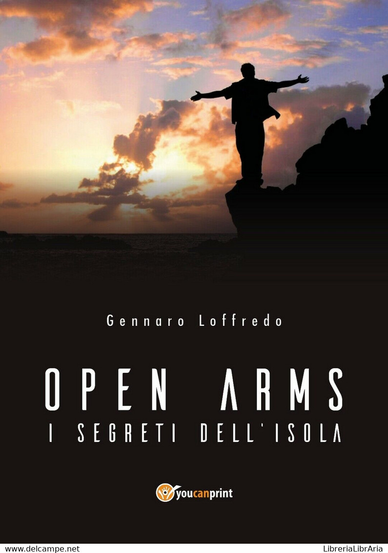 Open Arms -I Segreti Dell’isola-	 Di Gennaro Loffredo,  2018,  Youcanprint - Sciencefiction En Fantasy