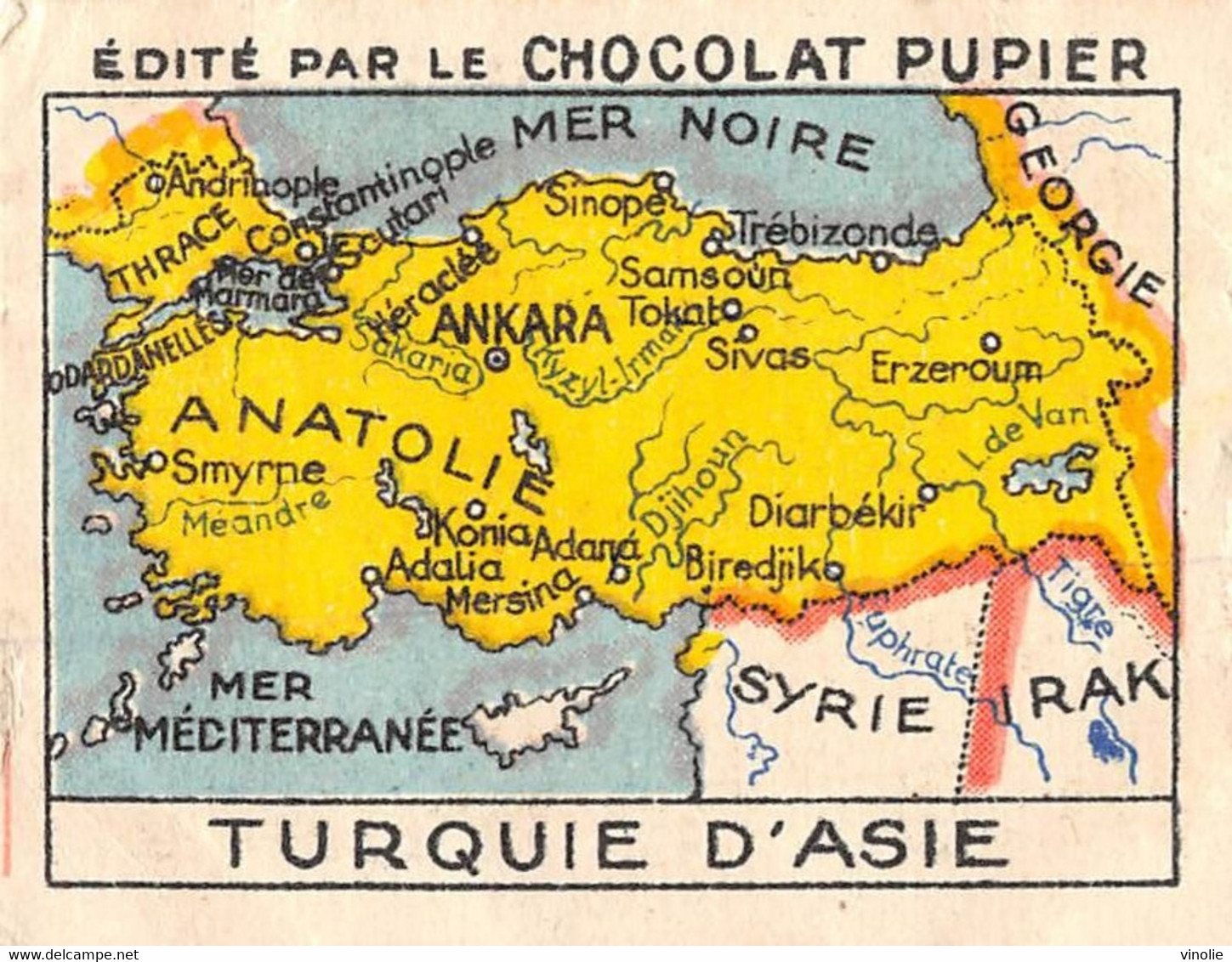 PIE-FO-21-3525 : EDITION DU CHOCOLAT PUPIER. TURQUIE D'ASIE. CARTE GEOGRAPHIQUE. ANATOLIE - Turquie