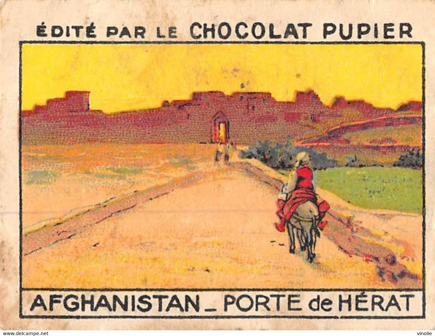 PIE-FO-21-3544 : EDITION DU CHOCOLAT PUPIER. AFGANISTAN. PORTE DE HERAT - Afghanistan