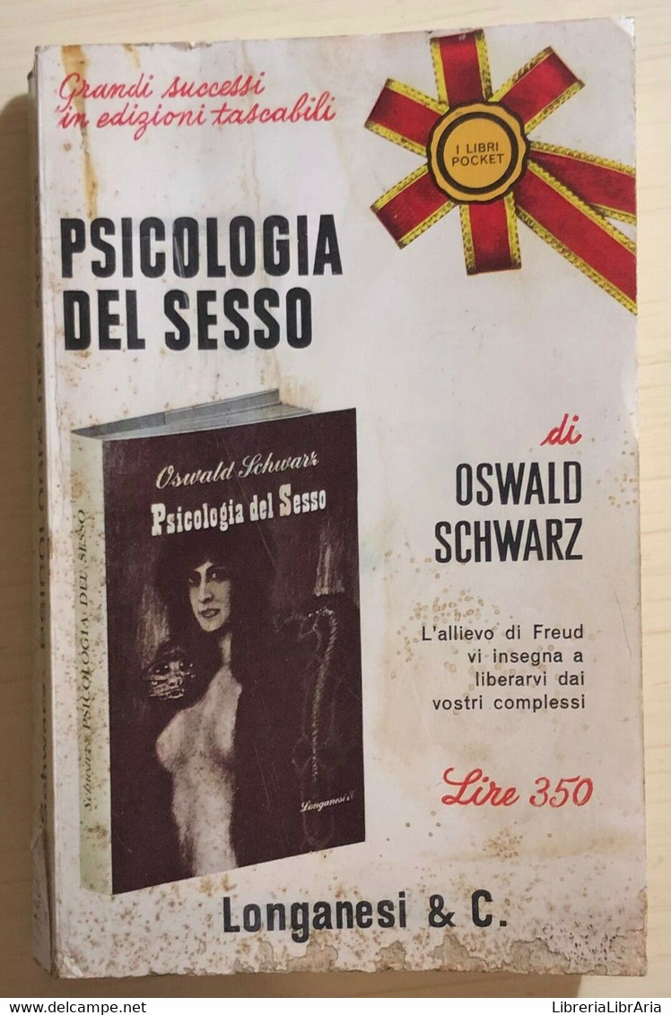 Psicologia Del Sesso Di Oswald Schwarz, 1965, Longanesi E C. - Medecine, Psychology