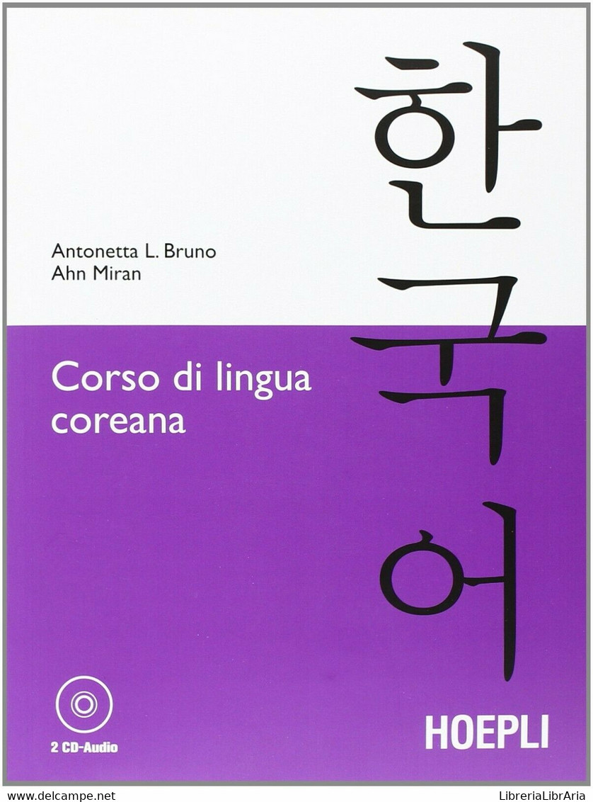 Corso Di Lingua Coreana. Con 2 CD Audio - Antonetta Lucia Bruno, Ahn Miran - Cours De Langues