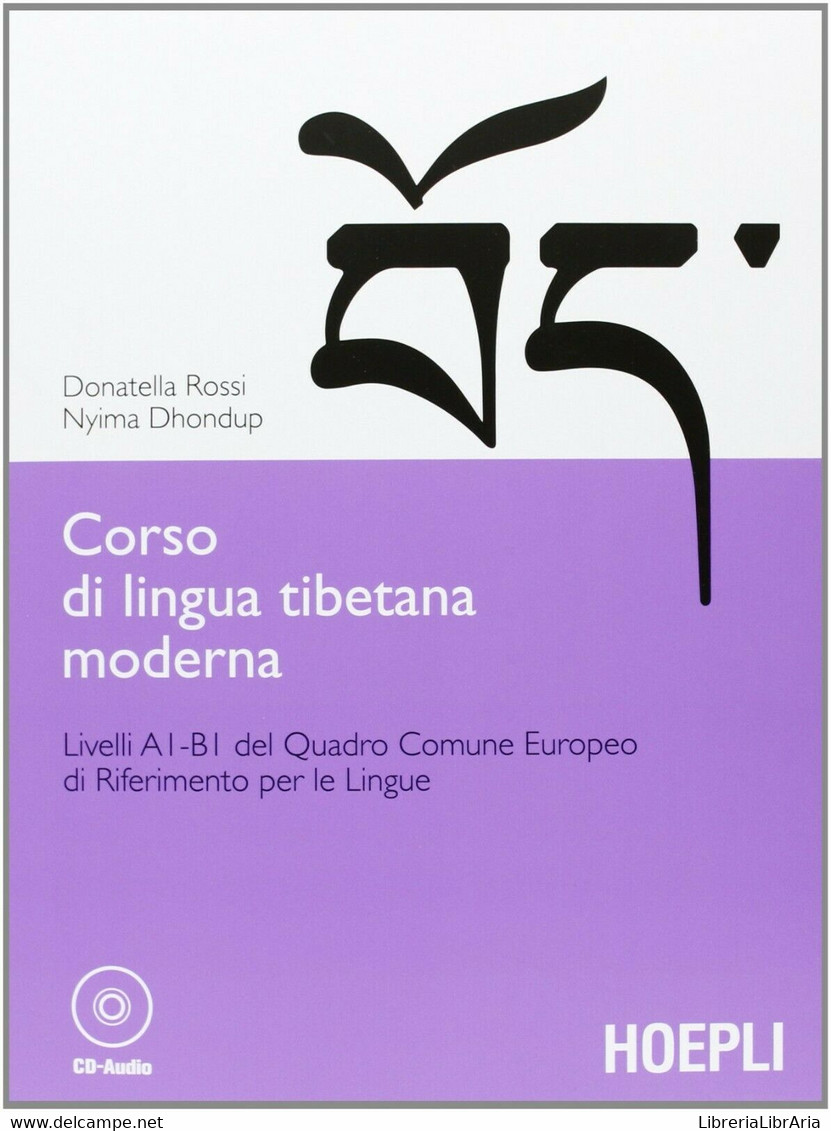 Corso Di Lingua Tibetana Moderna - Donatella Rossi, Nyima Dhondup,  2013, Hoepli - Cours De Langues