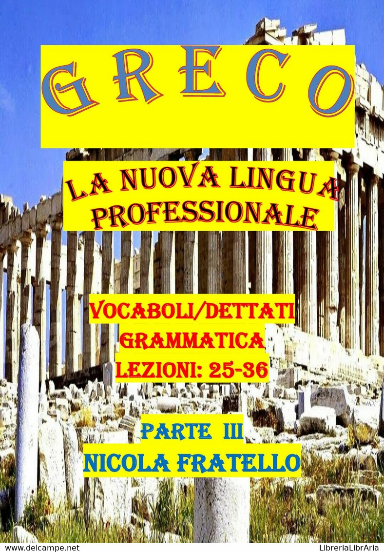 Greco. La Nuova Lingua Professionale. Parte III	 Di Nicola Fratello,  2019 - Cursos De Idiomas