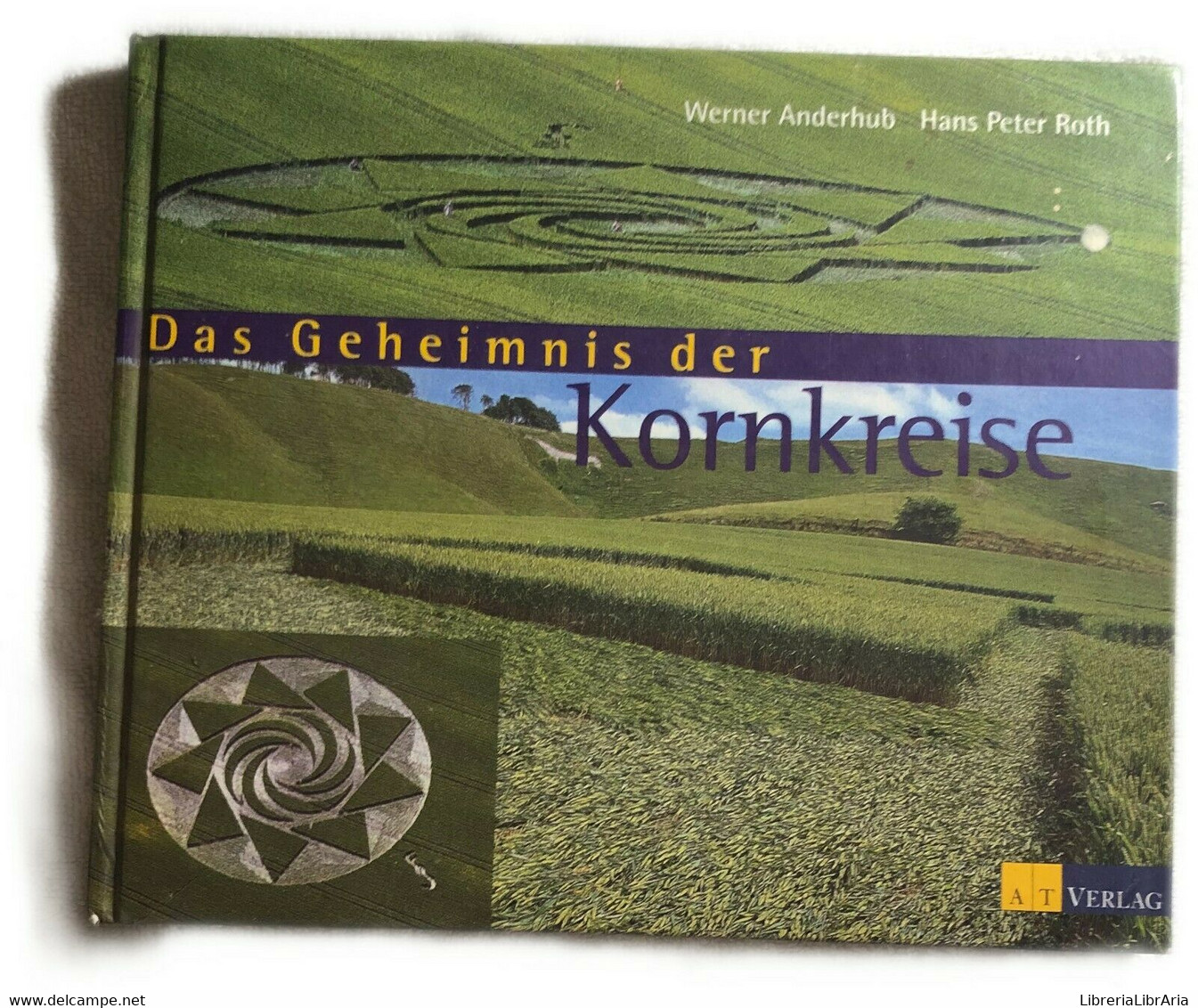 Das Geheimnis Der Kornkreise Di Werner Anderhub, Hans-peter Roth Werner Anderhub - Nature