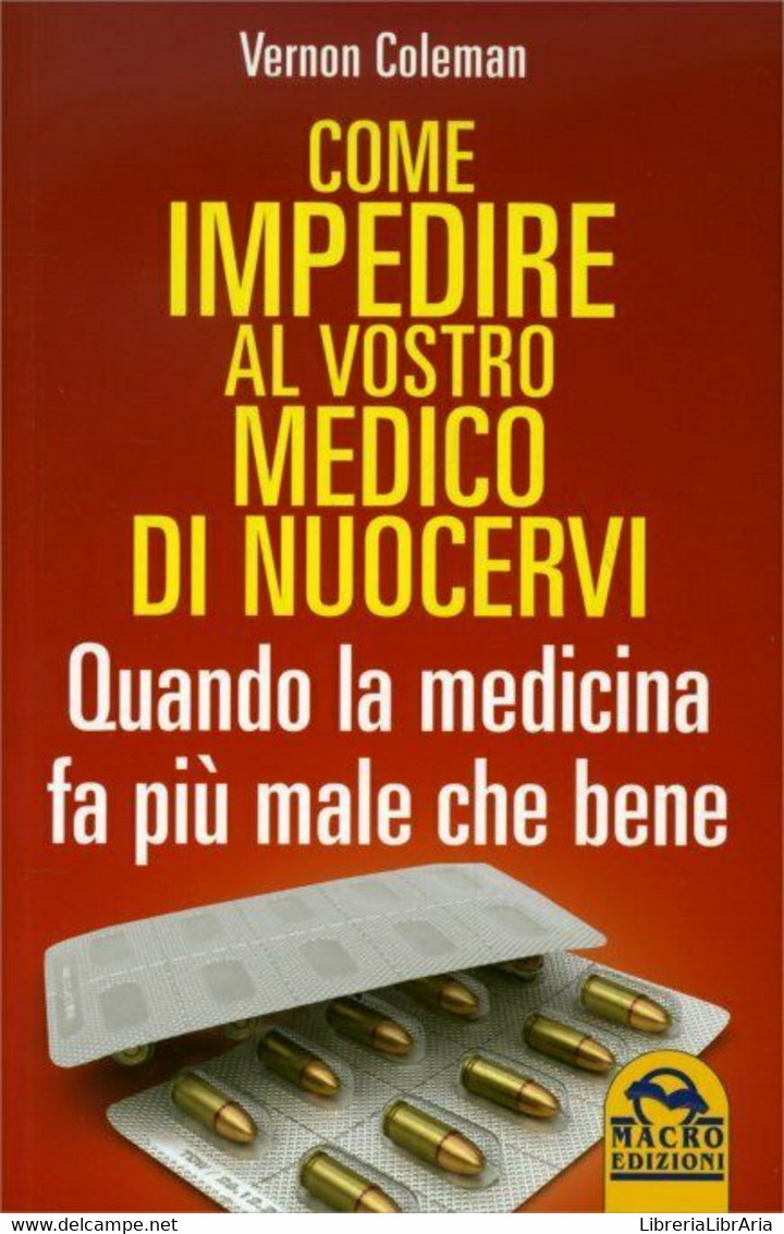 Come Impedire Al Vostro Medico Di Nuocervi. Scopri Come, Quando E Perché I Medic - Salute E Bellezza