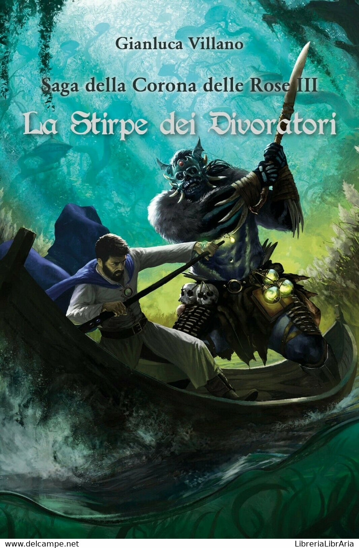 Saga Della Corona Delle Rose - La Stirpe Dei Divoratori Vol.3 - Ciencia Ficción Y Fantasía