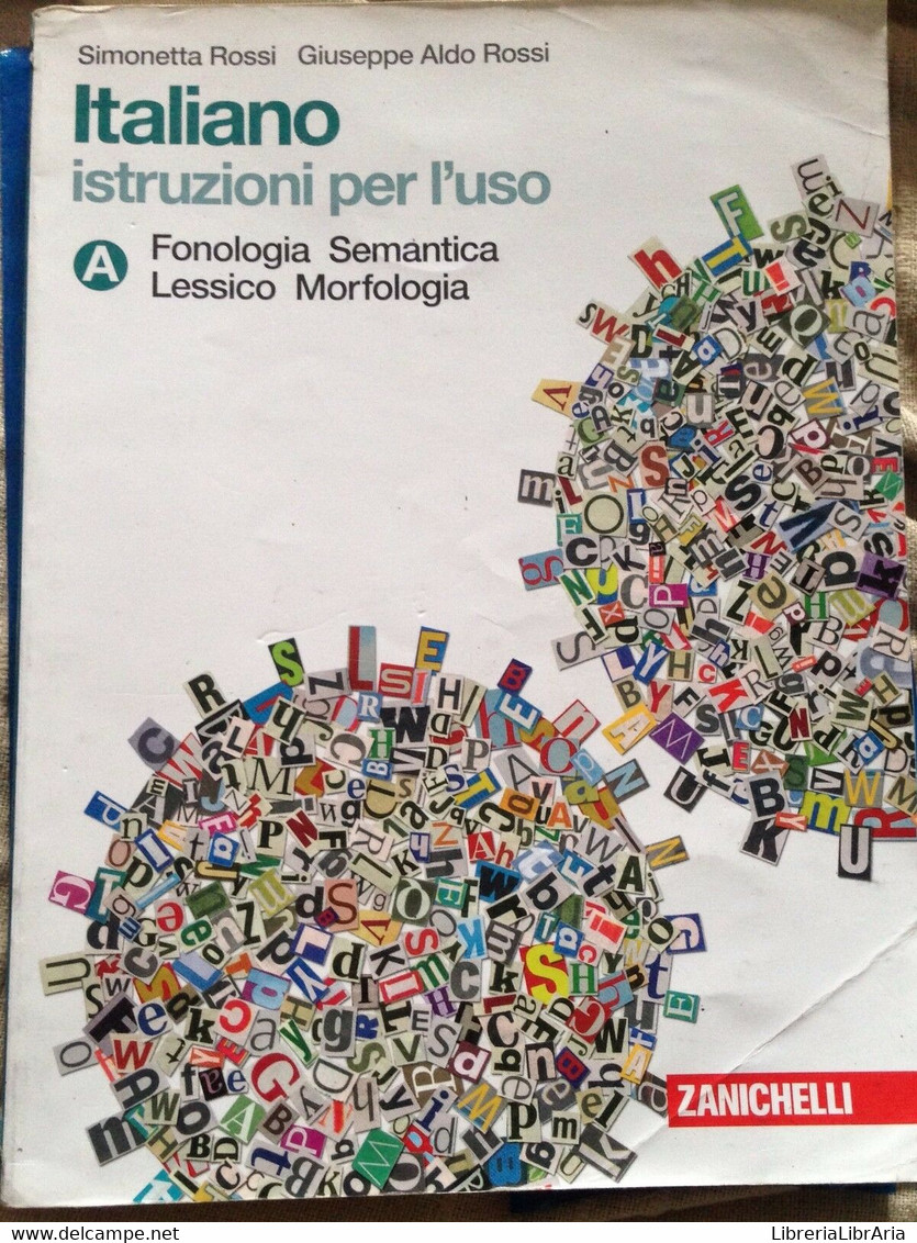 Italiano Istruzioni Per L’uso - S. Rossi - Zanichelli - 2012 - MP - Cursos De Idiomas