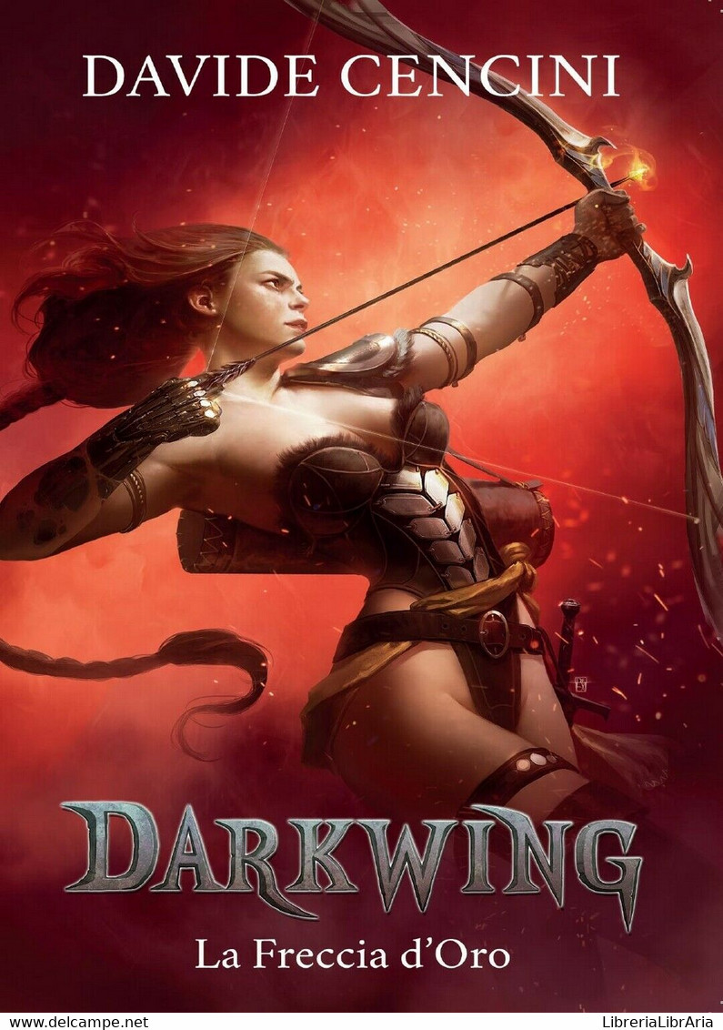 Darkwing Vol. 3 - La Freccia D’Oro	 Di Davide Cencini,  2016,  Youcanprint - Sciencefiction En Fantasy