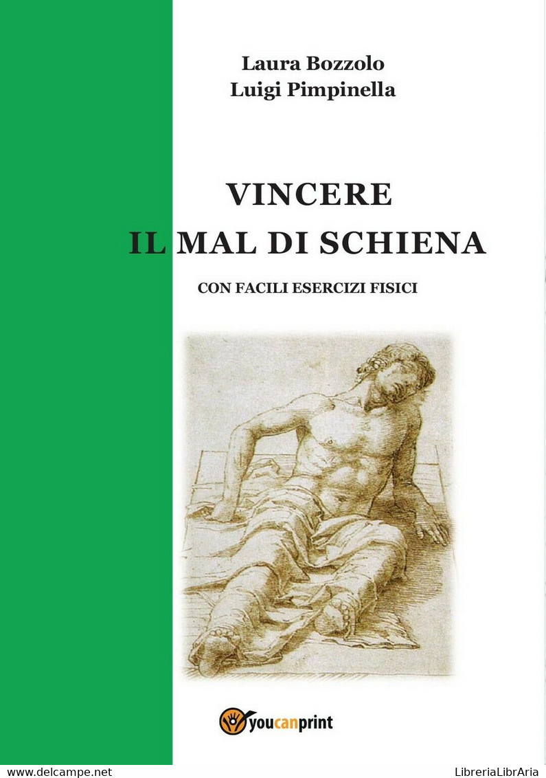 Vincere Il Mal Di Schiena	 Di Laura Bozzolo, Luigi Pimpinella,  2016,  Youcanpr. - Health & Beauty