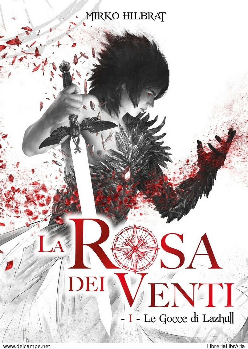 La Rosa Dei Venti - 1 - Le Gocce Di Lazhull, Mirko Hilbrat,  2018,  Youcanprint - Fantascienza E Fantasia