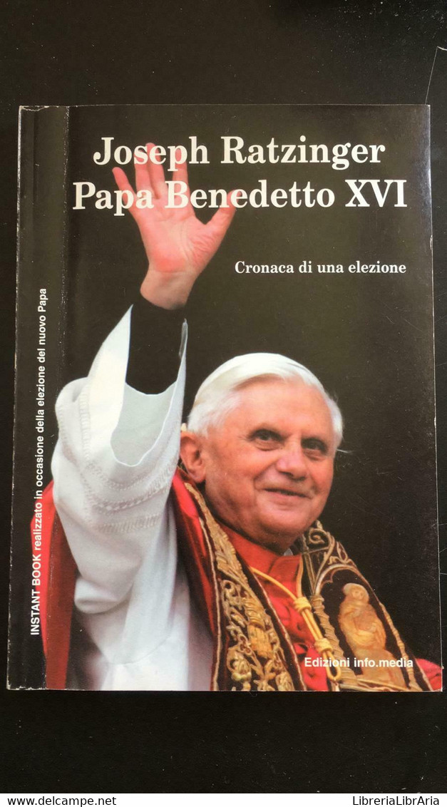 Joseph Ratzinger Papa Benedetto XVI Cronaca Di Un Elezione- Autori Vari,  Inf -P - Taalcursussen