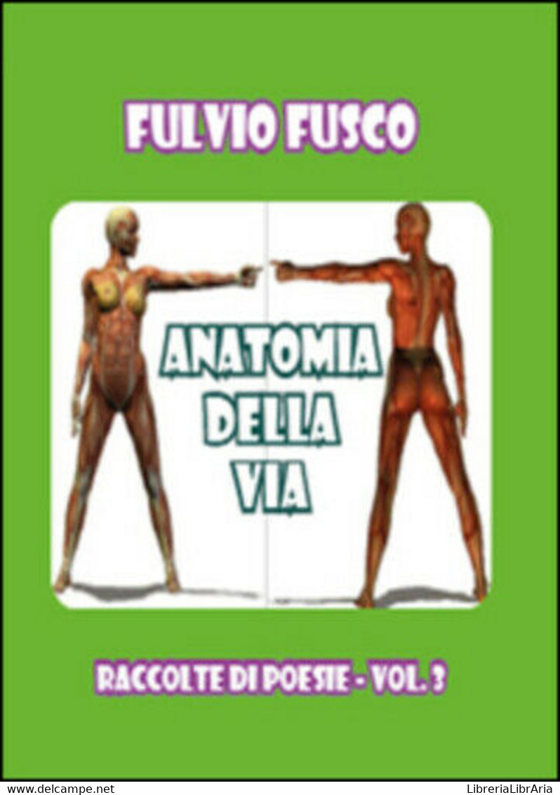 Anatomia Della Vita Di Fulvio Fusco,  2019,  Youcanprint - Geneeskunde, Biologie, Chemie