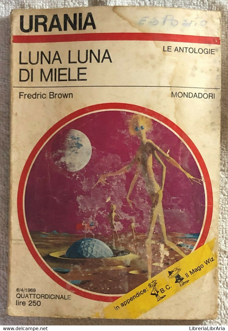 Luna Luna Di Miele Di Fredric Brown,  1969,  Mondadori - Sci-Fi & Fantasy