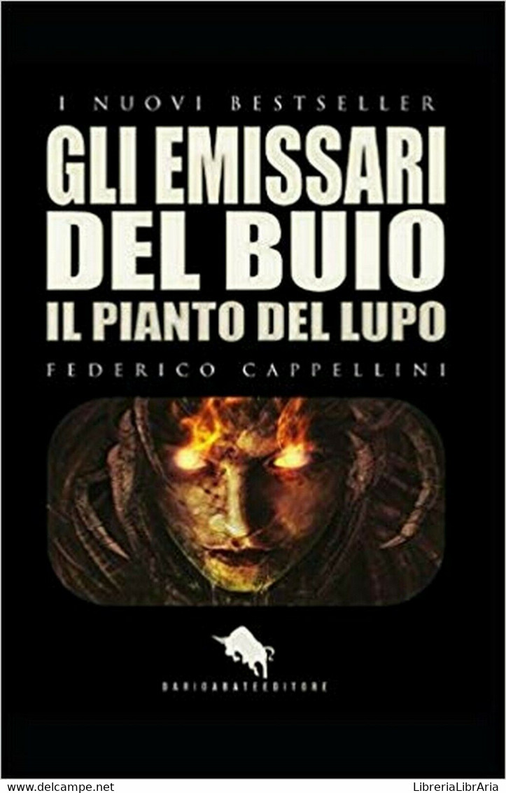 Gli Emissari Del Buio. Il Pianto Del Lupo	 Di Federico Cappellini,  2018,  How2 - Sciencefiction En Fantasy