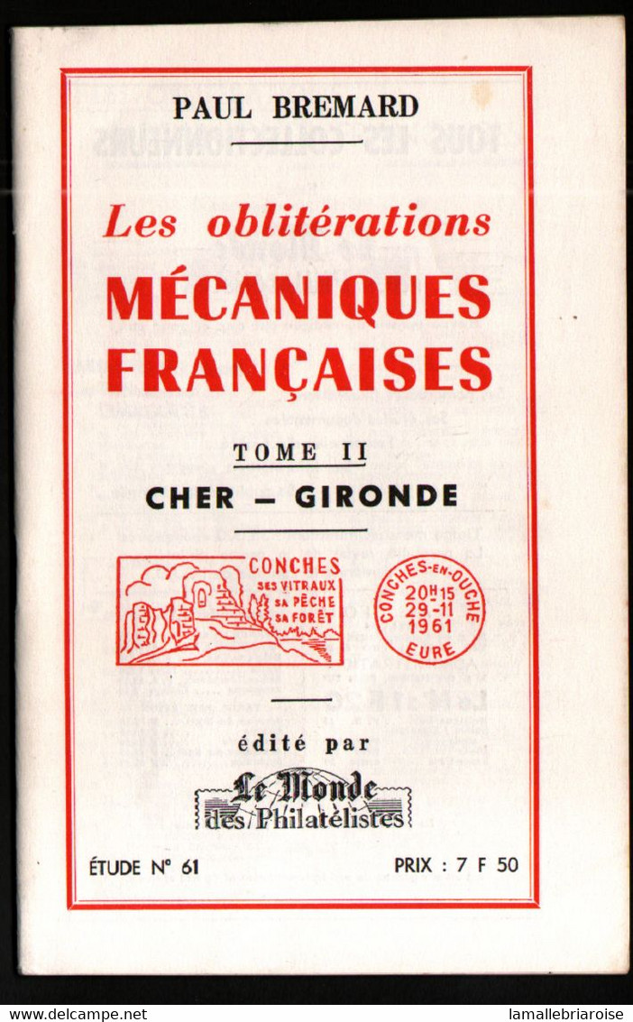 Paul Bremard, Les Obliterations Mecaniques Francaises, Cher à Gironde - Matasellos