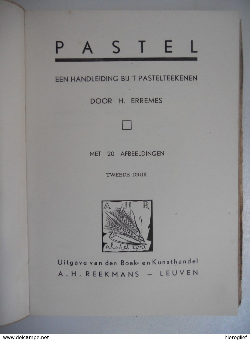 PASTEL Handleiding Bij Het Pastelteekenen Door H. ERREMES Techniek Materiaal Licht Kleuren Stilleven Landschap Portret - Schulbücher