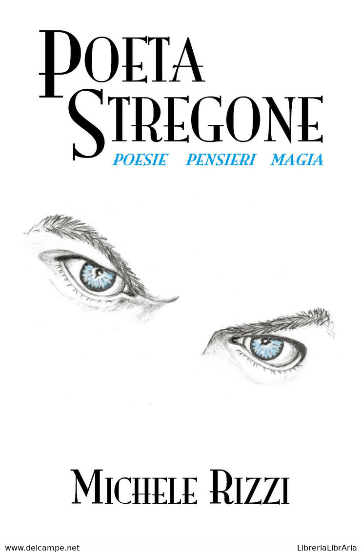 Poeta Stregone Di Michele Rizzi,  2019,  Youcanprint - Poëzie